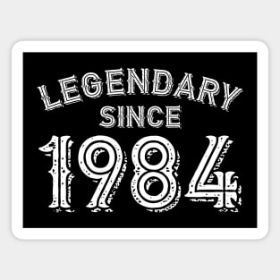 Legendary Since 1984 Magnet